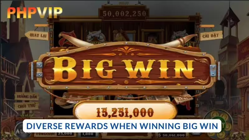 Rewards for winning Big Win diversity