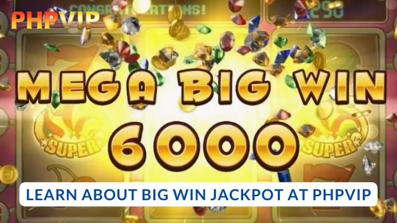 Learn about Big Win Explode the Jar at PHPVIP